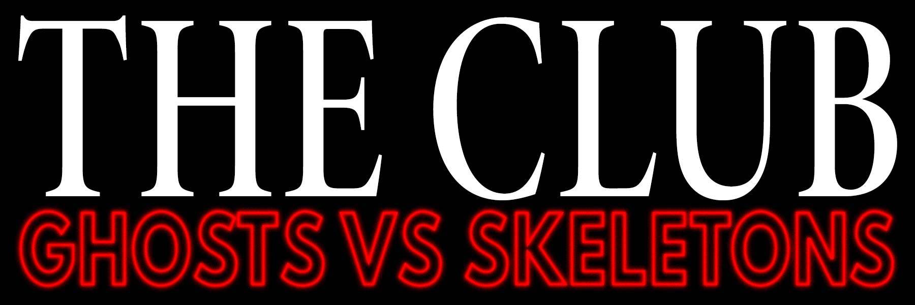 The Club: GHOSTS vs SKELETONS